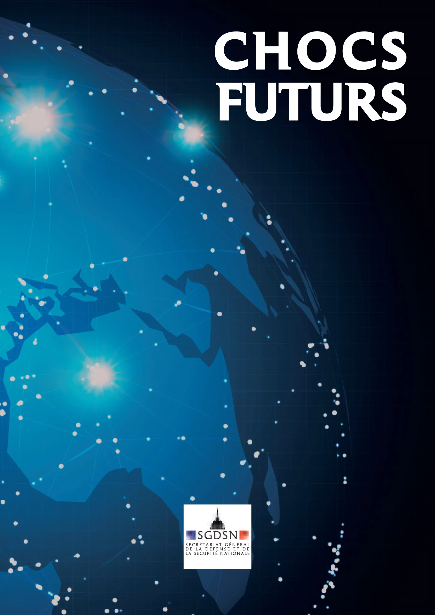 Chocs futurs, Étude prospective à l’horizon 2030 : impacts des transformations et ruptures technologiques sur notre environnement stratégique et de sécurité